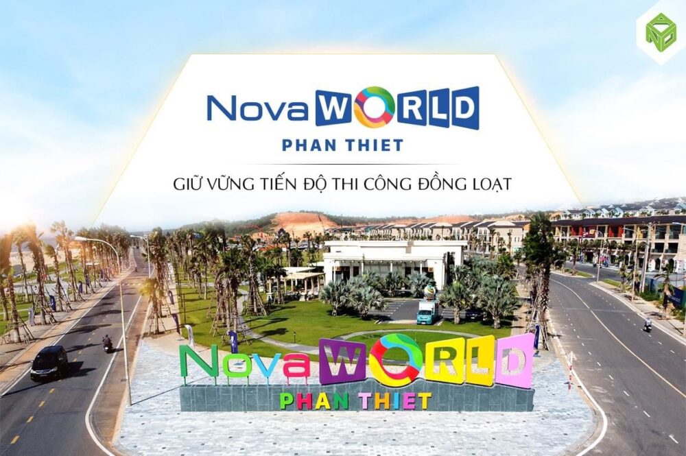Tiến độ thi công novaworld phan thiết